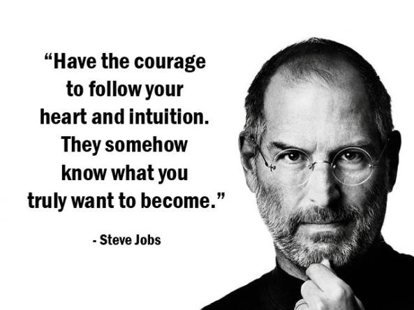 steve jobs - have the courage